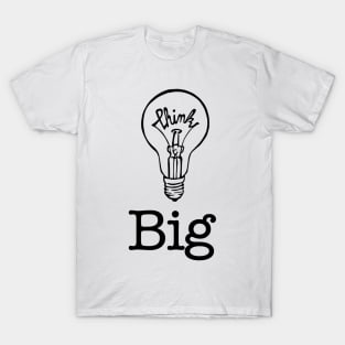 Think Big T-Shirt